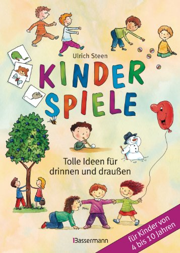 Kinderspiele: Tolle Ideen für drinnen und draußen