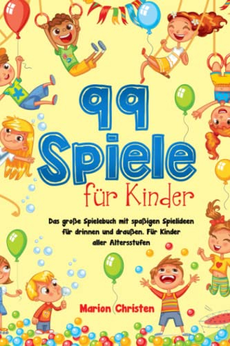 99 Spiele für Kinder: Das große Spielebuch